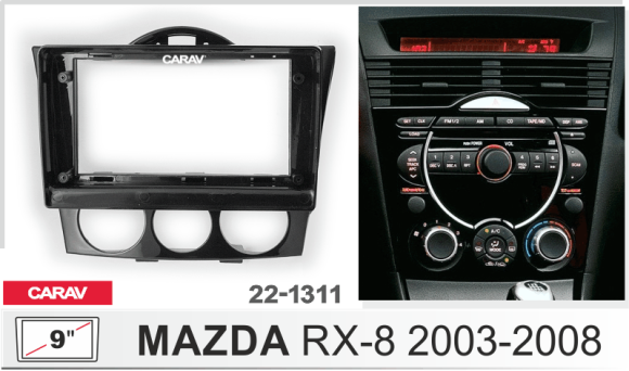 Carav 22-1311 | 9" переходная рамка Mazda RX-8 2003-2008 без климат-контроля