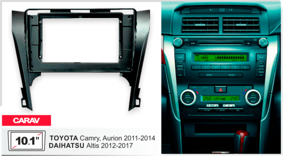 Carav 22-1678 I 10.1" переходная рамка Toyota Camry, Aurion 2011-2014, Daihatsu Altis 2012-2017