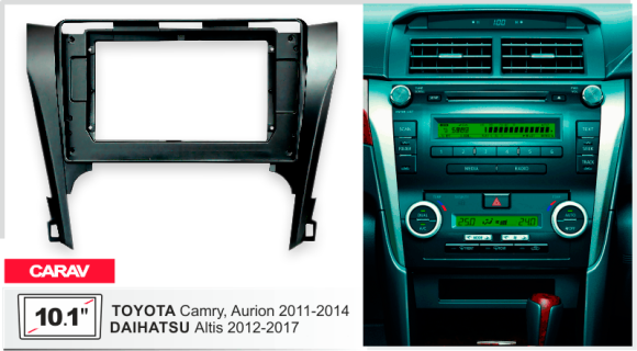 Carav 22-1678 | 10.1" переходная рамка Toyota Camry, Aurion 2011-2014, Daihatsu Altis 2012-2017
