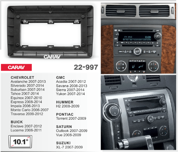 Carav 22-997 | 10.1" переходная рамка Chevrolet Avalanche 06-13, Suburban, Silverado, Tahoe 07-14, Equinox 09-15, Express 02+, Traverse 08-12 Carav 22-997 | 10.1" переходная рамка Chevrolet Avalanche 06-13, Suburban, Silverado, Tahoe 07-14, Equinox 09-15, Express 02+, Traverse 08-12