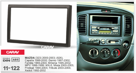 Carav 11-122 | 2DIN переходная рамка Mazda (323) 2000-2003, (626), Capella 1999-2002, Demio 1997-2002, Familia 1998-2004, Millenia 1995-2002, MPV 1996-1999, MX-5, Miata 2000-2005, Protege 1994-2004, Tribute 2000-2006; Xedos 1992-2002 Carav 11-122 | 2DIN переходная рамка Mazda (323) 2000-2003, (626), Capella 1999-2002, Demio 1997-2002, Familia 1998-2004, Millenia 1995-2002, MPV 1996-1999, MX-5, Miata 2000-2005, Protege 1994-2004, Tribute 2000-2006; Xedos 1992-2002