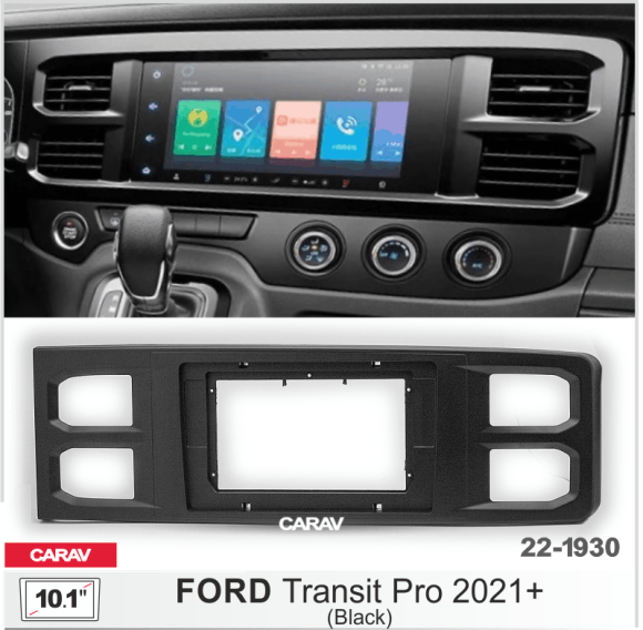 Carav 22-1930 | 10.1" переходная рамка FORD Transit Pro 2021+ (левый руль)